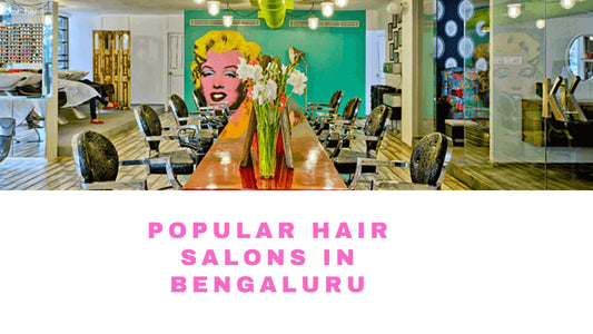 20 Best Hair Salons In Bangalore 2025