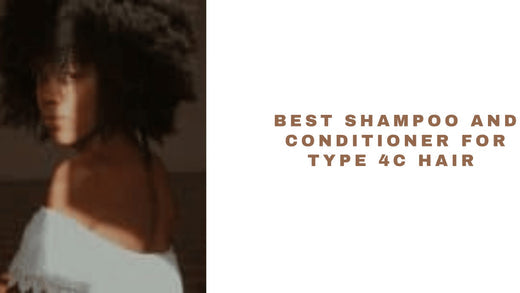 Best Sulfate Free Shampoo And Conditioner For Type 4C Hair 2025