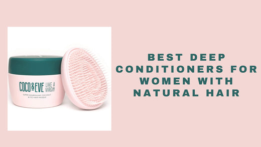 17 Best Deep Conditioners For Natural Hair 2025