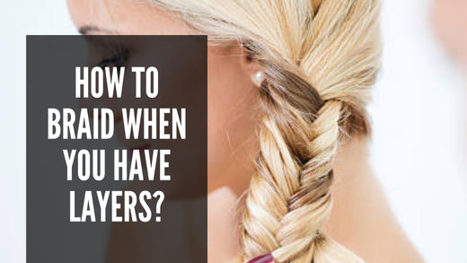 How To Braid When You Have Layers 2025?