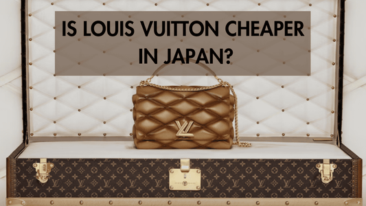 Is Louis Vuitton Cheaper In Japan? | Comparing Louis Vuitton Pricing In Japan Vs US, UK, and France