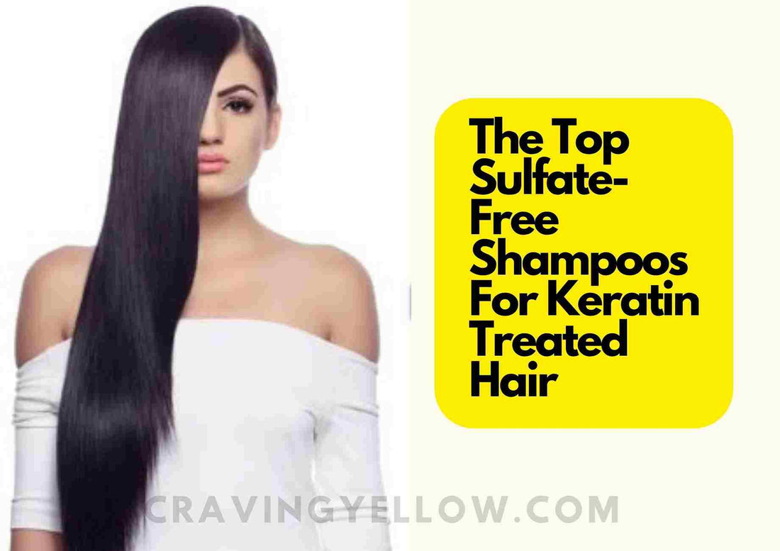 Try These 5 Sulfate Free Shampoo For Keratin Treated Hair In 2025