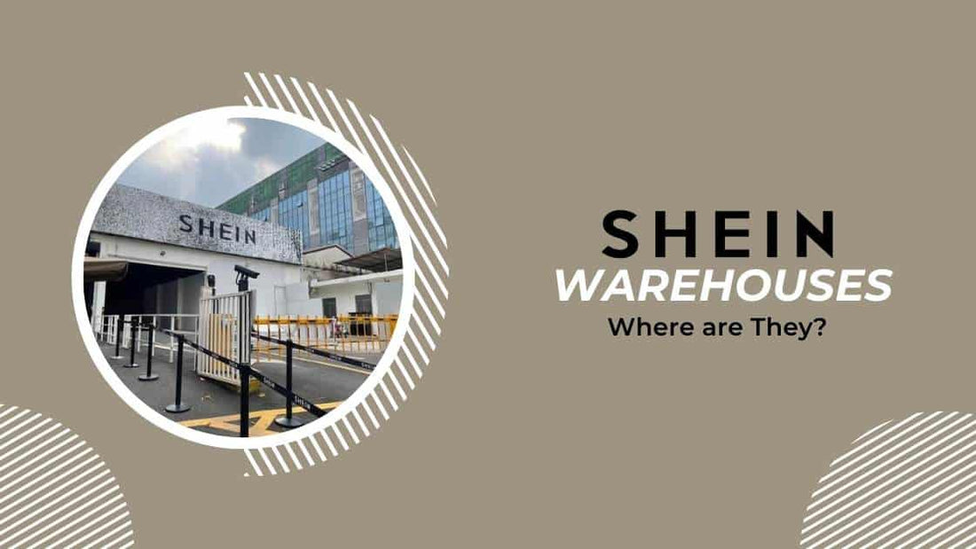 shein warehouses where are they